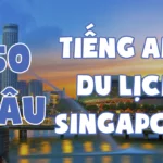 tiếng anh khi đi du lịch singapore