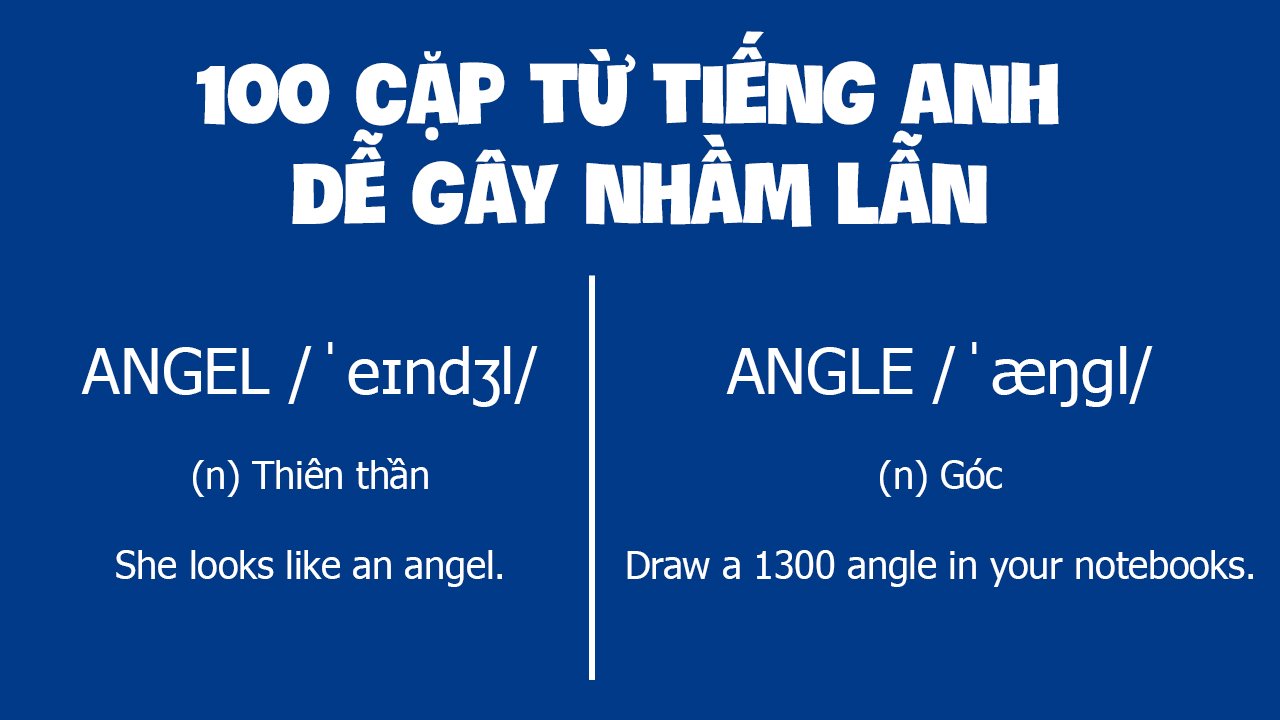 100 Cặp Từ Tiếng Anh Dễ Gây Nhầm Lẫn Bạn Có Biết Tiếng Anh Abc 