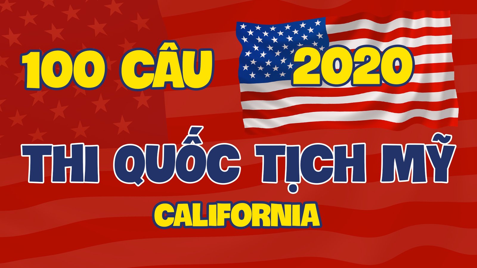 100 câu hỏi thi quốc tịch Mỹ 2020 California Tiếng Anh ABC